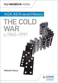 bokomslag My Revision Notes: AQA AS/A-level History: The Cold War, c1945-1991