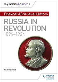 bokomslag My Revision Notes: Edexcel AS/A-level History: Russia in revolution, 1894-1924
