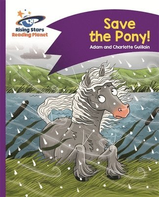Adam Guillain, Charlotte Guillain - Reading Planet - Save the Pony! - Purple: Comet Street Kids, Häftad