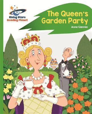 Reading Planet - The Queen's Garden Party - Green: Rocket  Phonics 1