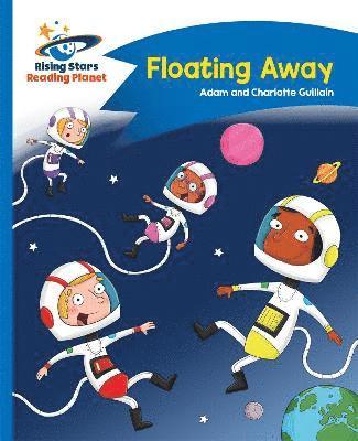 Reading Planet - Floating Away - Blue: Comet Street Kids 1