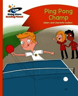 Charlotte Guillain, Adam Guillain - Reading Planet - Ping Pong Champ - Orange: Comet Street Kids, Häftad