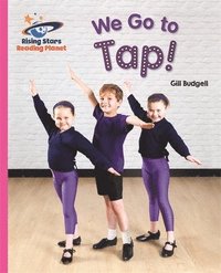 bokomslag Reading Planet - We Go to Tap! - Pink B: Galaxy