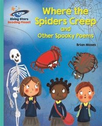 bokomslag Reading Planet - Where the Spiders Creep and Other Spooky Poems - Turquoise: Galaxy
