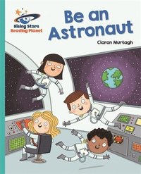 bokomslag Reading Planet - Be an Astronaut - Turquoise: Galaxy