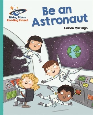 bokomslag Reading Planet - Be an Astronaut - Turquoise: Galaxy