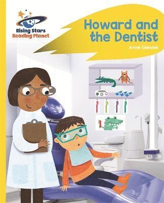 Reading Planet - Howard and the Dentist - Yellow: Rocket Phonics 1