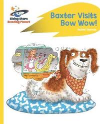 bokomslag Reading Planet - Baxter Visits Bow Wow! - Yellow: Rocket Phonics