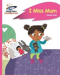 bokomslag Reading Planet - I Miss Mum - Pink B: Rocket Phonics