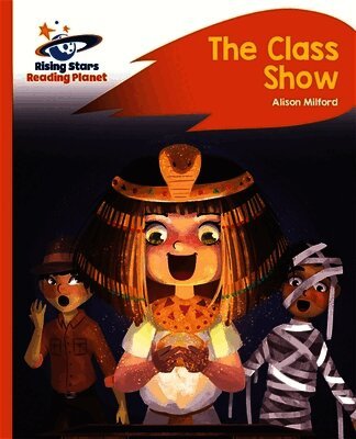 Alison Milford - Reading Planet - The Class Show - Orange: Rocket Phonics, Häftad