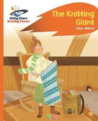 bokomslag Reading Planet - The Knitting Giant - Orange: Rocket Phonics