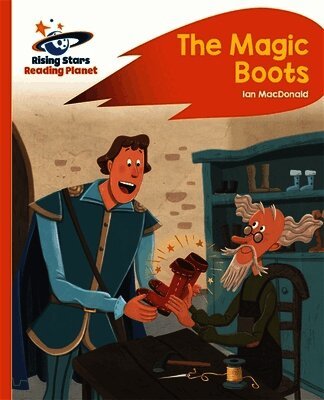 Ian Macdonald - Reading Planet - The Magic Boots - Orange: Rocket Phonics, Häftad