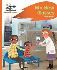 bokomslag Reading Planet - My New Glasses - Orange: Rocket Phonics
