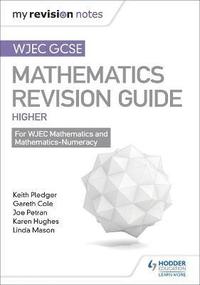 bokomslag WJEC GCSE Maths Higher: Mastering Mathematics Revision Guide