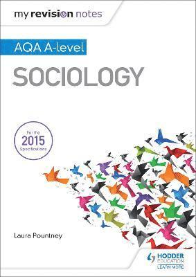 My Revision Notes: AQA A-level Sociology 1