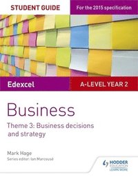 bokomslag Edexcel A-level Business Student Guide: Theme 3: Business decisions and strategy