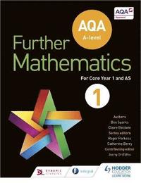 bokomslag AQA A Level Further Mathematics Core Year 1 (AS)