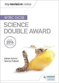 bokomslag My Revision Notes: WJEC GCSE Science Double Award