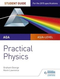 bokomslag AQA A-level Physics Student Guide: Practical Physics