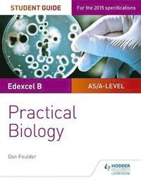 bokomslag Edexcel A-level Biology Student Guide: Practical Biology