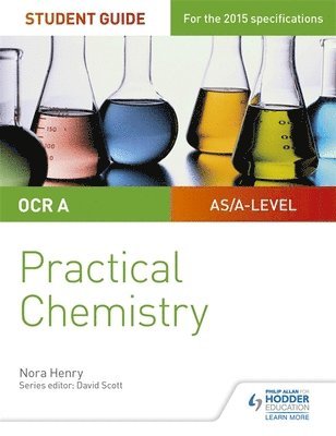 Nora Henry - OCR A-level Chemistry Student Guide: Practical Chemistry, Häftad