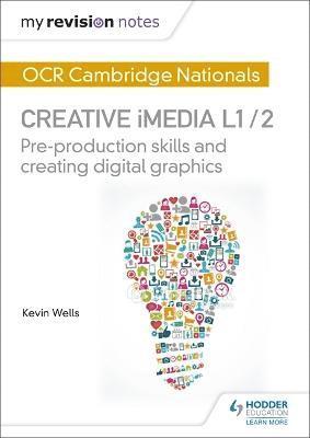 bokomslag My Revision Notes: OCR Cambridge Nationals in Creative iMedia L 1 / 2