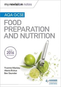bokomslag My Revision Notes: AQA GCSE Food Preparation and Nutrition