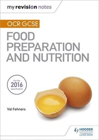 bokomslag My Revision Notes: OCR GCSE Food Preparation and Nutrition