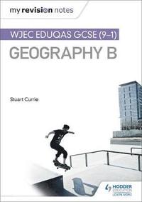 bokomslag My Revision Notes: WJEC Eduqas GCSE (9-1) Geography B
