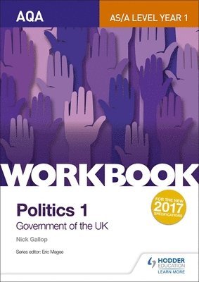 AQA AS/A-level Politics workbook 1: Government of the UK 1