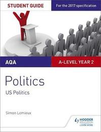 bokomslag AQA A-level Politics Student Guide 4: Government and Politics of the USA and Comparative Politics