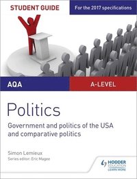 bokomslag AQA A-level Politics Student Guide 4: Government and Politics of the USA and Comparative Politics