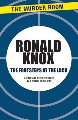 Ronald Knox - Footsteps at the Lock, Häftad