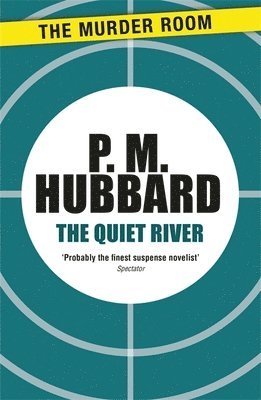 P. M. Hubbard - Quiet River, Häftad
