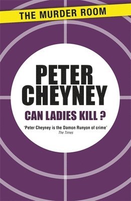 Peter Cheyney - Can Ladies Kill?, Häftad