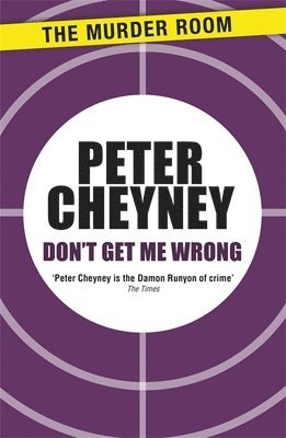 Peter Cheyney - Don't Get Me Wrong, Häftad