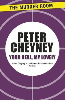 Peter Cheyney - Your Deal, My Lovely, Häftad