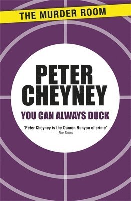 Peter Cheyney - You Can Always Duck, Häftad