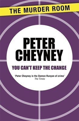 Peter Cheyney - You Can't Keep the Change, Häftad