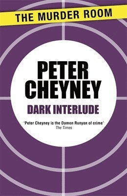 Peter Cheyney - Dark Interlude, Häftad