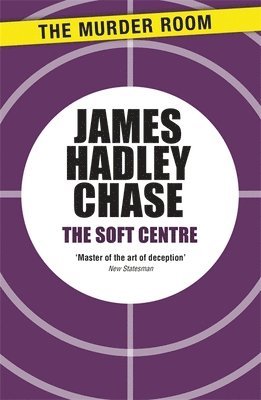 James Hadley Chase - Soft Centre, Häftad