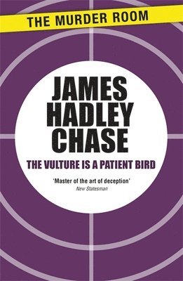 James Hadley Chase - Vulture is a Patient Bird, Häftad