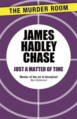 James Hadley Chase, James Hadley Chase - Just a Matter of Time, Häftad