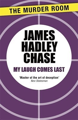 James Hadley Chase - My Laugh Comes Last, Häftad