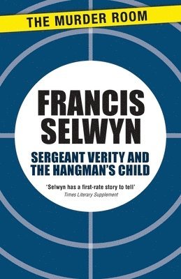 Francis Selwyn - Sergeant Verity and the Hangman's Child, Häftad