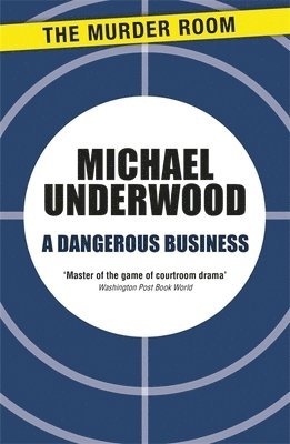Michael Underwood - Dangerous Business, Häftad