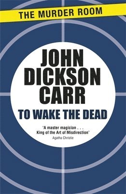 John Dickson Carr - To Wake The Dead, Häftad