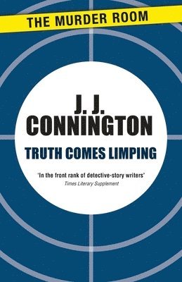 J J Connington - Truth Comes Limping, Häftad