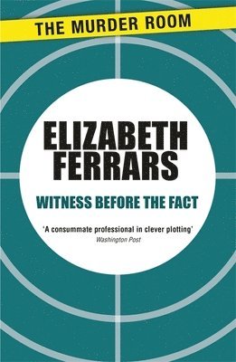Elizabeth Ferrars - Witness Before the Fact, Häftad