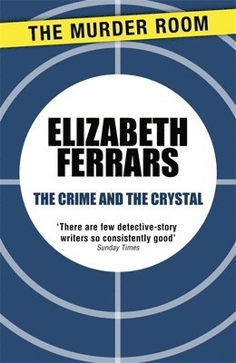 Elizabeth Ferrars - Crime and the Crystal, Häftad